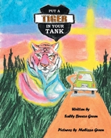 Put a Tiger In Your Tank B0BBP1PD1X Book Cover