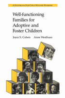 Well-functioning Families for Adoptive and Foster Children: A Handbook for Child Welfare Workers 0802067549 Book Cover