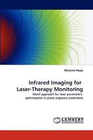 Infrared Imaging for Laser-Therapy Monitoring: Novel approach for laser parameters optimization in plane angioma treatments 3838346513 Book Cover