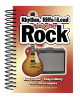 How to Play Rock, Riffs, Rhythm and Leads (How to Play) (How to Play) 1847862330 Book Cover