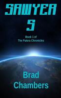 Sawyer 5 (Patera Chronicles #1) 1482688832 Book Cover