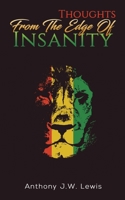 Thoughts from the Edge of Insanity 1528941802 Book Cover