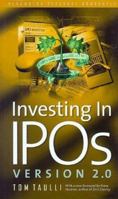 Investing in IPOs: New Paths to Profit with Initial Public Offerings 157660067X Book Cover