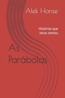 As Parábolas: Histórias que Jesus contou B0C9SNDXC1 Book Cover