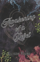 Awakening of a Rebel 1764181131 Book Cover