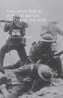 The Great War in Popular British Cinema of the 1920s: Before Journey's End 0230371701 Book Cover