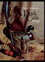 Duck Calls of Illinois 1863-1963 0875801838 Book Cover
