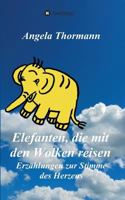 Elefanten, Die Mit Den Wolken Reisen 3743924471 Book Cover