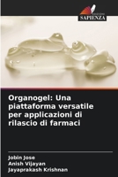 Organogel: Una piattaforma versatile per applicazioni di rilascio di farmaci (Italian Edition) 6207867564 Book Cover