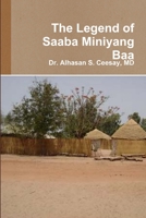 The Legend of Saaba Miniyang Baa 1291331905 Book Cover