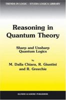 Reasoning in Quantum Theory: Sharp and Unsharp Quantum Logics 1402019785 Book Cover