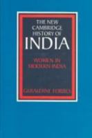 The New Cambridge History of India, Volume 4, Part 2: Women in Modern India 0521653770 Book Cover