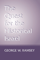 The Quest for the Historical Israel 0804201870 Book Cover