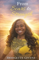From Scars to Strength 1959667912 Book Cover