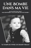 Une Bombe dans ma vie: Le Temps de Vivre Un Grand Virage (ELLE) (French Edition) 1549861301 Book Cover