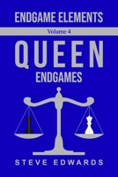 Endgame Elements Volume 4: Queen Endgames B0BQ58FZYS Book Cover