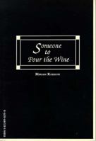 Someone to Pour the Wine 157249039X Book Cover