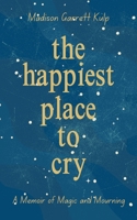 The Happiest Place to Cry 195284052X Book Cover