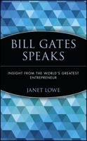 Bill Gates Speaks: Insight from the World's Greatest Entrepreneur 0471293539 Book Cover