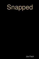 Snapped 1365899101 Book Cover