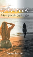 Annie: Where Did The Sunshine Go? 1039105114 Book Cover