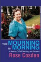 From Mourning to Morning: A Journey of Self Discovery and Recovery 059520497X Book Cover