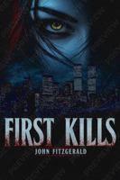 First Kills (Dark Heroes) B0HKGZ96RR Book Cover