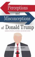 Perceptions and Misconceptions of Donald Trump 1685076750 Book Cover