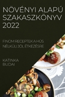 Növényi Alapú Szakaszkönyv 2022: Finom Receptek a Hús Nélküli Jól Étkezésre 1837893144 Book Cover