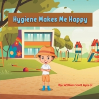 Hygiene Makes Me Happy 1641533218 Book Cover