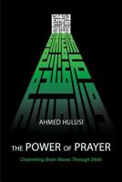 The Power of Prayer (Channeling Brain Waves Through Dhikr) 0692238379 Book Cover