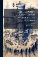 Fire Support Coordination Measures by the Numbers 1288282354 Book Cover