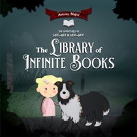 The Adventures of Mee-Mee & Moo-Moo: The Library of Infinite Books 1919367217 Book Cover