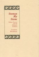 Stanza My Stone: Wallace Stevens and the Hermetic Tradition 0911198687 Book Cover