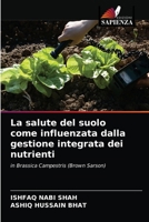 La salute del suolo come influenzata dalla gestione integrata dei nutrienti 620314035X Book Cover