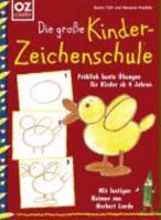 Die große Kinderzeichenschule: Fröhlich bunte Übungen für Kinder ab 4 Jahren. Mit lustigen Versen 3838832655 Book Cover