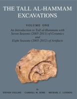 The Tall Al-Hammam Excavations, Volume 1: An Introduction to Tall Al-Hammam: Seven Seasons (2005-2011) of Ceramics and Eight Seasons (2005-2012) of Artifacts from Tall Al-Hammam 1575063697 Book Cover