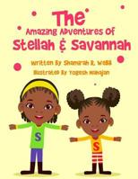 The Amazing Adventures of Stellah and Savannah!: Who Are You 1523745231 Book Cover