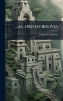 ... El Oro En Bolivia 1023849046 Book Cover