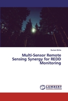 Multi-Sensor Remote Sensing Synergy for REDD Monitoring 620252880X Book Cover