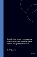 Handleiding Tot de Kennis Van de Mohammedaansche Wet Volgens de Leer Der Sj Fi Tische School 9004011951 Book Cover
