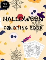 Halloween Coloring Book For Kids: Spooky Cute Halloween Coloring Book for Kids All Ages 2-4, 4-8, B08L7BXCC5 Book Cover