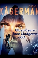 Glasblåsare Jaan Lindgrens död null Book Cover