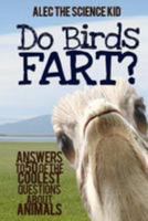 Do Birds Fart? 1480109592 Book Cover