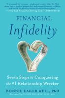 Financial Infidelity: Seven Steps to Conquering the #1 Relationship Wrecker 1594630453 Book Cover