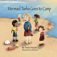 Mermaid Tasha Goes to Camp B0G2PNKGXG Book Cover
