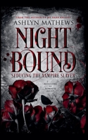 Nightbound: Seducing the Vampire Slayer 1393382274 Book Cover