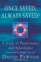 Once Saved Always Saved: A Study in Perseverance and Inheritance 0340610662 Book Cover