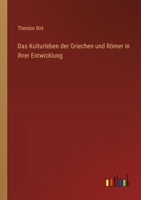 Das Kulturleben der Griechen und Römer in ihrer Entwicklung 336855591X Book Cover