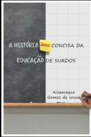 A Hist�ria (Quase) Concisa da Educa��o de Surdos B08T43TXR5 Book Cover